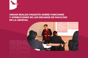 Banner de noticia: UNDAR realiza pasantía sobre funciones y atribuciones de los decanos de facultad en la UNHEVAL.