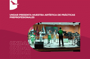 Banner de noticia: UNDAR presenta Muestra Artística de Prácticas Preprofesionales.